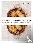 Rose, Judi - 100 Best Jewish Recipes: Traditional and Contemporary Kosher Cuisine from Around the World