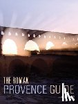 Mullins, Edwin - The Roman Provence Guide