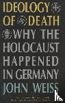 Weiss, John - Ideology of Death