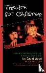 Wood, David, Grant, Janet - Wood, D: Theatre for Children