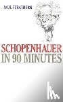 Strathern, Paul - Schopenhauer in 90 Minutes