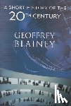 Blainey, Geoffrey - Blainey, G: Short History of the Twentieth Century