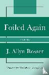 Rosser, Allyn J. - Foiled Again