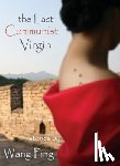 Ping, Wang - The Last Communist Virgin