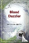 Smith, Patricia - Blood Dazzler