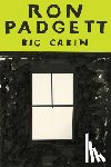 Padgett, Ron - Big Cabin