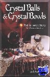 Andrews, Ted - Crystal Balls and Crystal Bowls
