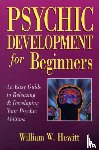 Hewitt, William W. - Psychic Development for Beginners