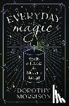 Dorothy Morrison - Everyday Magic