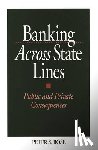 Rose, Peter - Banking Across State Lines