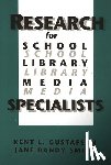 Gustafson, Kent R., Smith, Jane Bandy - Research for School Library Media Specialists