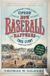 Gilbert, Thomas W. - How Baseball Happened