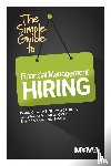 Crow, Penny M, Kalish, Christine, Ginchansky, Sharon Z - The Simple Guide to Financial Management Hiring