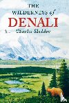 Sheldon, Charles - The Wilderness of Denali