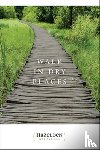 B., Mel - Walk in Dry Places