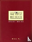 P., Bill - Little Red Book, The:study Guide