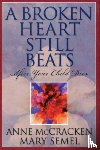 Mccracken, Anne - A Broken Heart Still Beats