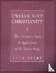 Selby, Saul - Twelve Step Christianity