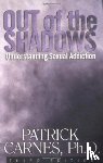 Carnes, Patrick J - Out of the Shadows: Understanding Sexual Addiction