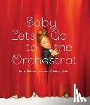 Matthies, Janna - Baby, Let's Go to the Orchestra!