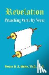 Waite, Pastor D a - Revelation, Preaching Verse by Verse