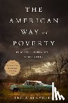 Sasha Abramsky - The American Way of Poverty