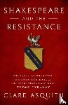 Asquith, Clare - Shakespeare and the Resistance
