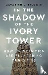 Baldwin, Davarian L. - In the Shadow of the Ivory Tower