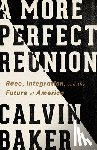 Baker, Calvin - A More Perfect Reunion