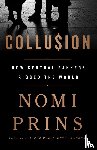 Prins, Nomi - Collusion