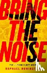 Honigstein, Raphael - BRING THE NOISE