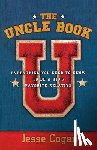 Cogan, Jesse - The Uncle Book: Everything You Need to Know to Be a Kid's Favorite Relative