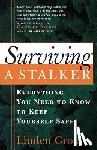 Gross, Linda - Surviving a Stalker: Everything You Need to Keep Yourself Safe