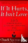 Spezzano, Chuck, Holden, Robert - IF IT HURTS IT ISNT LOVE