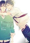 Ogawa, Chise - I Should Not Love You