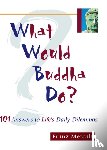 Metcalf, Franz - What Would Buddha Do?