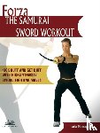 Montagnani, Ilaria - Forza The Samurai Sword Workout