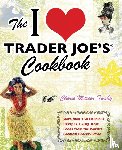 Cherie Mercer Twohy - The I Love Trader Joe's Cookbook