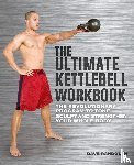 Randolph, Dave - The Ultimate Kettlebells Workbook