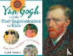 Sabbeth, Carol - Van Gogh and the Post-Impressionists for Kids