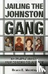 Mowday, Bruce - Jailing the Johnston Gang