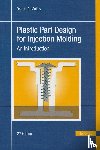 Malloy, Robert A. - Plastic Part Design for Injection Molding 2e: An Introduction