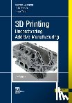 Gebhardt, Andreas, Kessler, Julia, Thurn, Laura - 3D Printing