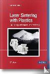 Schmid, Manfred - Laser Sintering with Plastics