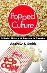 Andrew F. Smith - Popped Culture
