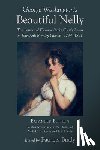 Brady, Patricia - George Washington's Beautiful Nelly: The Letters of Eleanor Parke Curtis Lewis to Elizabeth Bordley Gibson, 1794-1851