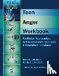 Liptak, John J. - Teen Anger Workbook: Facilitator Reproducible Self-Assessments, Exercises & Educational Handouts