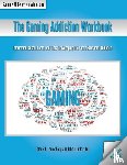 Leutenberg, Ester R a, Liptak, John J - The Gaming Addiction Workbook