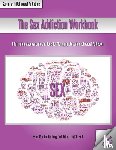Leutenberg, Ester R a, Liptak, John J - The Sex Addiction Workbook