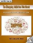 Leutenberg, Ester R. A., Liptak, John J. - The Shopping Addiction Workbook